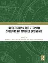 9780367546274-0367546272-Questioning the Utopian Springs of Market Economy (Rethinking Globalizations)
