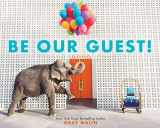 9781419729300-1419729306-Be Our Guest!: A Picture Book