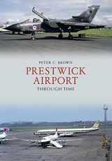 9781445677699-1445677695-Prestwick Airport Through Time