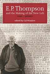 9781583674437-1583674438-E.P. Thompson and the Making of the New Left: Essays and Polemics