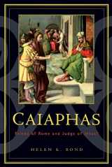 9780664223328-066422332X-Caiaphas: Friend of Rome and Judge of Jesus?