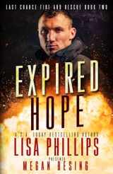 9781953783448-1953783449-Expired Hope: A Last Chance County Novel (Last Chance Fire and Rescue)