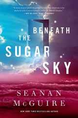 9780765393586-0765393581-Beneath the Sugar Sky (Wayward Children, 3)