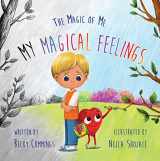 9781951597177-1951597176-My Magical Feelings –Teach Kids to Name and Tame Big Feelings and Emotions (The Magic of Me)