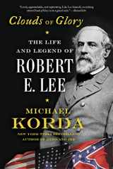 9780062116307-0062116304-Clouds of Glory: The Life and Legend of Robert E. Lee