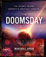 9781454939962-1454939966-The Doomsday Book: The Science Behind Humanity's Greatest Threats