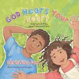 9781527108400-1527108406-God Hears Your Heart: Helping Kids Pray About Hard Emotions