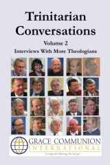 9781537730462-1537730460-Trinitarian Conversations, Volume 2: Interviews With More Theologians (You're Included)