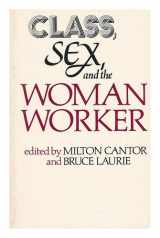 9780313227332-0313227330-Class, Sex and the Woman Worker