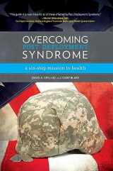 9781936303045-1936303043-Overcoming Post-Deployment Syndrome: A Six-step Mission to Health