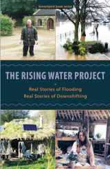 9780993598395-0993598390-The Rising Water Project: Real Stories of Flooding, Real Stories of Downshifting (GreenSpirit Book Series)