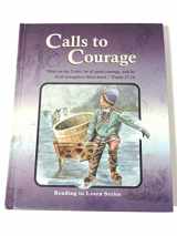 9780878138517-087813851X-Calls to Courage Grade 6 Reader (Reading to Learn)