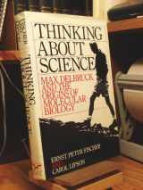 9780393025088-039302508X-Thinking About Science: Max Delbruck and the Origins of Molecular Biology