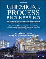 9781119853992-1119853990-Chemical Process Engineering, Volume 2: Design, Analysis, Simulation, Integration, and Problem Solving with Microsoft Excel-UniSim Software for ... Process Safety, and Chemical Kinetics