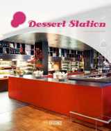 9789881574329-9881574323-Dessert Station: Sweet / Coffee House / Others