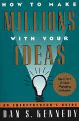 9780452273160-0452273161-How to Make Millions with Your Ideas: An Entrepreneur's Guide