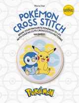 9781446309667-1446309665-Pokémon Cross Stitch: Bring your favorite Pokémon to life with over 50 cute cross stitch patterns