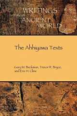 9781589832688-158983268X-The Ahhiyawa Texts (Writings from the Ancient World, 28)