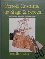 9780887346101-0887346103-Period Costume for Stage & Screen: Patterns for Women's Dress 1500-1800