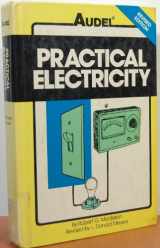 9780672233753-0672233754-Practical Electricity / By Robert G. Mid