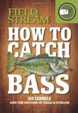 9781616286798-1616286792-How to Catch Bass (Field & Stream)