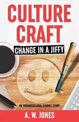 9781983270444-198327044X-Culture Craft: Change in a Jiffy: An Organisational Change Story