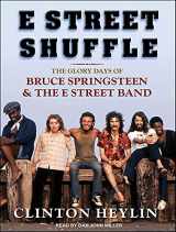 9781452611082-1452611084-E Street Shuffle: The Glory Days of Bruce Springsteen and the E Street Band