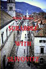9781291457599-1291457593-SCRABBLE WITH SLIVOVITZ - Once upon a time in Yugoslavia