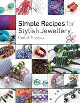 9781844485338-1844485331-Simple Recipes for Stylish Jewellery