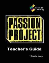 9781632790637-1632790637-The Passion Project: A Teacher's Guide for Implementing Passion Projects in Your Classroom