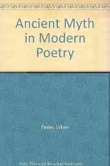 9780691062075-0691062072-Ancient Myth in Modern Poetry