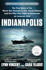 9781501135958-1501135953-Indianapolis: The True Story of the Worst Sea Disaster in U.S. Naval History and the Fifty-Year Fight to Exonerate an Innocent Man
