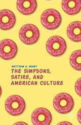 9781137471789-1137471786-The Simpsons, Satire, and American Culture