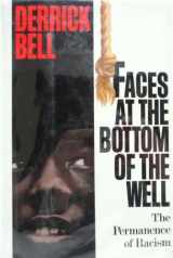 9780465068173-0465068170-Faces At The Bottom Of The Well: The Permanence Of Racism