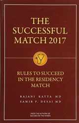9781937978075-1937978079-The Successful Match 2017: Rules for Success in the Residency Match