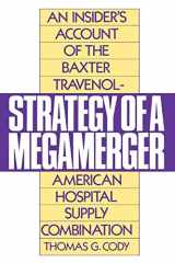 9780275945183-0275945189-Strategy of a Megamerger: An Insider's Account of the Baxter Travenol-American Hospital Supply Combination (Notre Dame Studies in Law and)