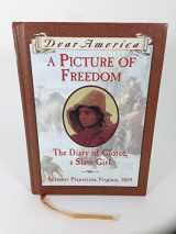 9780590259880-0590259881-A Picture of Freedom: The Diary of Clotee, a Slave Girl, Belmont Plantation, Virginia 1859 (Dear America Series)