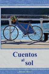 9781533057679-1533057672-Cuentos al sol (Spanish Edition)