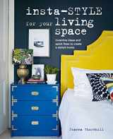9781782496526-1782496521-Insta-style for Your Living Space: Inventive ideas and quick fixes to create a stylish home