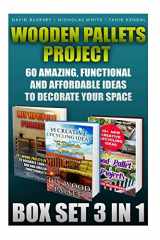 9781519736352-1519736355-Wooden Pallets Project Box Set 3 In 1 60 Amazing, Functional And Affordable Idea: DIY Household Hacks, Wood Pallets, Wood Pallet Projects, Diy ... Diy Pallet Furniture, DIY Palette Projects