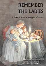 9781575055589-1575055589-Remember the Ladies: A Story about Abigail Adams (Creative Minds Biographies)
