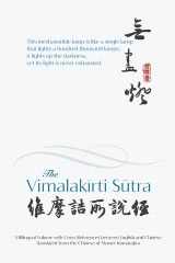 9781642170757-1642170755-The Vimalakirti Sutra: A Bilingual Volume with Cross References between English and Chinese - Translated from the Chinese of Master Kumarajiva (English and Chinese Edition)