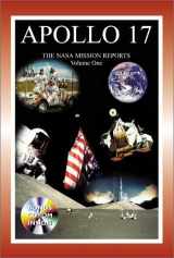 9781896522593-1896522599-Apollo 17: The NASA Mission Reports Vol 1: Apogee Books Space Series 29