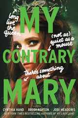 9780062930040-0062930044-My Contrary Mary (The Lady Janies)