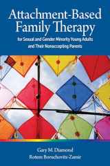 9781433836619-1433836610-Attachment-Based Family Therapy for Sexual and Gender Minority Young Adults and Their Nonaccepting Parents
