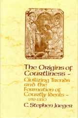 9780812279368-0812279360-The Origins of Courtliness: Civilizing Trends and the Formation of Courtly Ideals, 939-1210 (The Middle Ages Series)