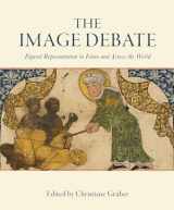 9781909942349-1909942340-The Image Debate: Figural Representation in Islam and Across the World (Art Series)