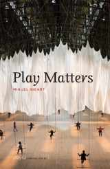 9780262027922-0262027925-Play Matters (Playful Thinking)