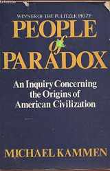 9780195028034-0195028031-People of Paradox An Inquiry Concerning the Origins of American Civilization