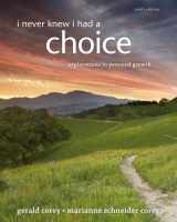 9781285067681-1285067681-I Never Knew I Had A Choice: Explorations in Personal Growth